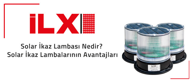 Solar İkaz Lambası Nedir? Solar İkaz Lambalarının Avantajları