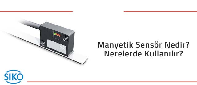Manyetik Sensör Nedir? Nerelerde Kullanılır?